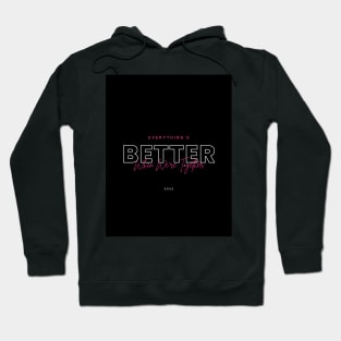 Better When We Are Together Hoodie